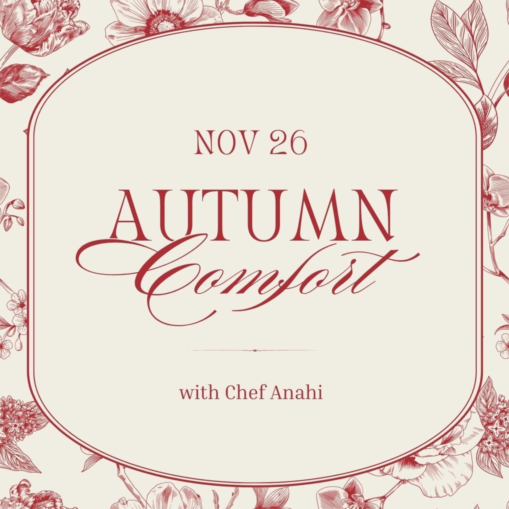 Cooking Class: Autumn Comfort with Chef Anahi November 26th