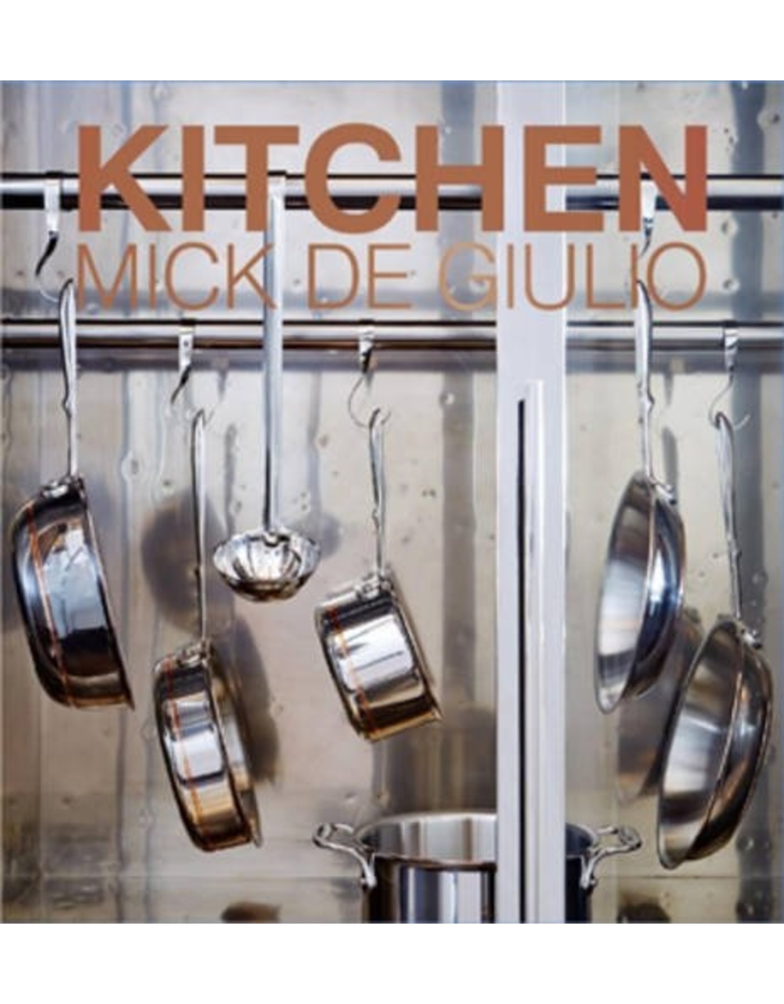 Kitchen: Mick de Giulio