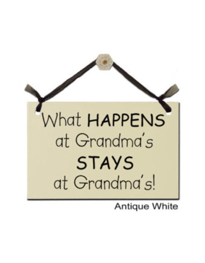 Sign What Happens at Grandma's