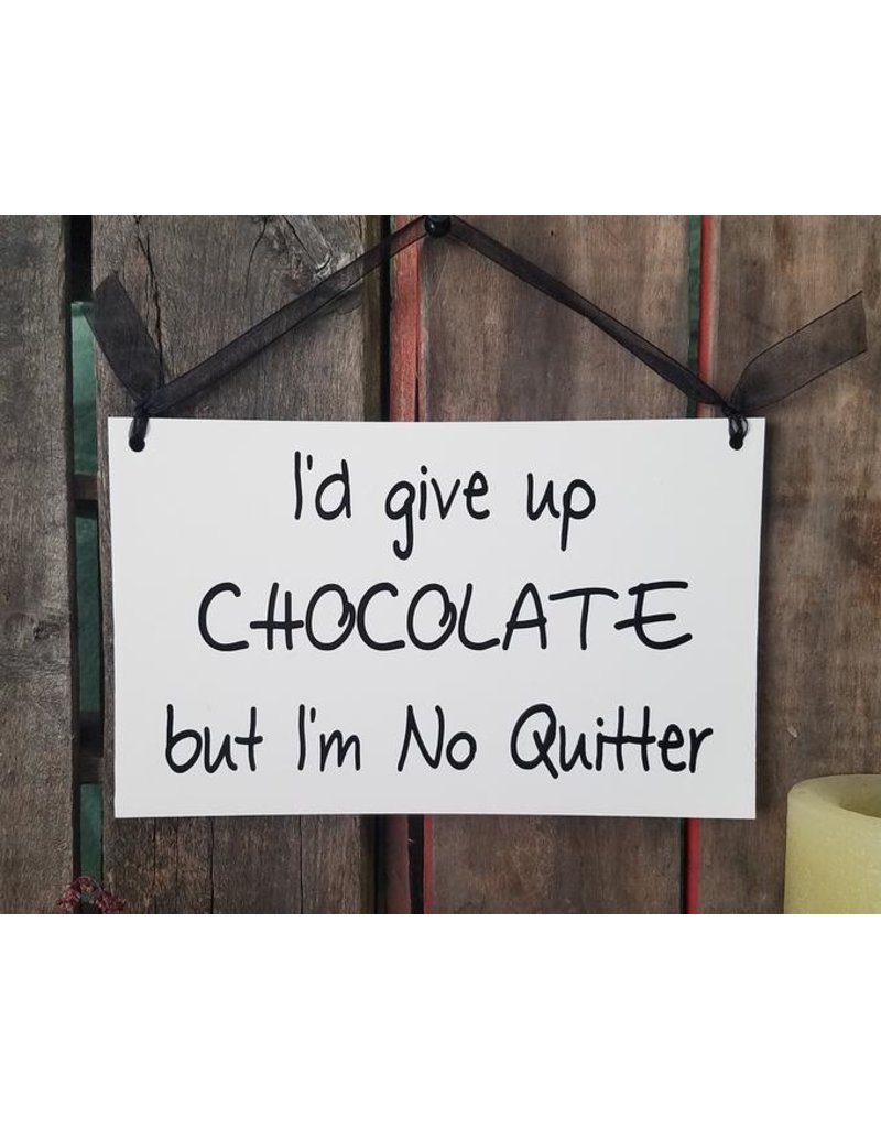 Sign Give Up Chocolate