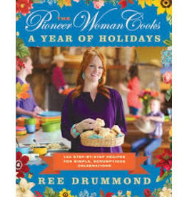 Pioneer Woman Cooks: A Year Of Holidays Cookbook DISC
