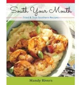 South Your Mouth Cookbook by Mandy Rivers*