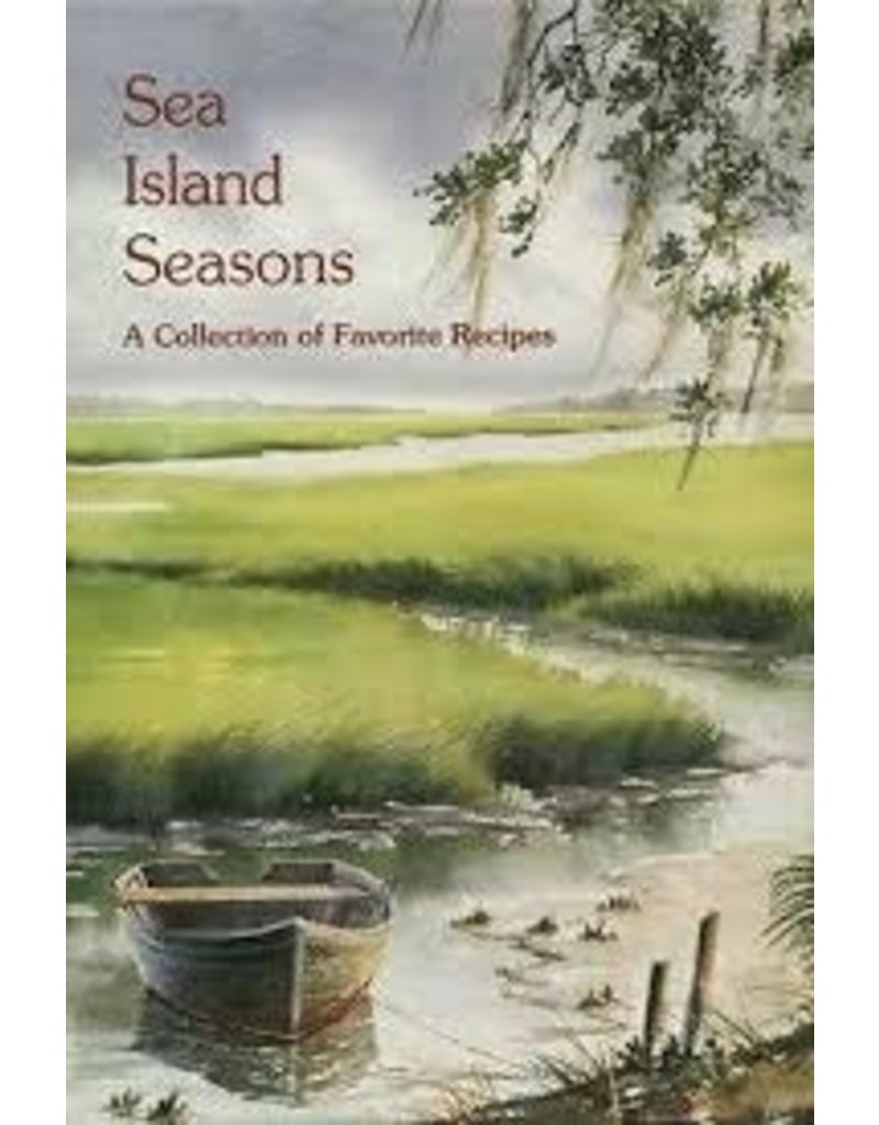 Beaufort County Open Land Trust Sea Island Seasons Cookbook, a Collection of Favorite Lowcountry Recipes