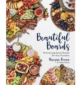 Beautiful Boards Cookbook by Maegan Brown