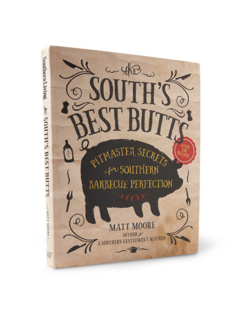 South's Best Butts Cookbook by Matt Moore*