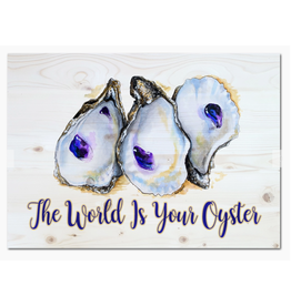 Sign, World is Your Oyster, 5x7