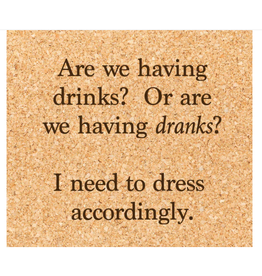 Ellembee Cork Coaster, Drinks or Dranks