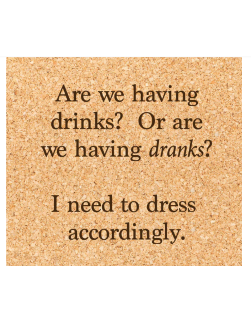 Ellembee Cork Coaster, Drinks or Dranks