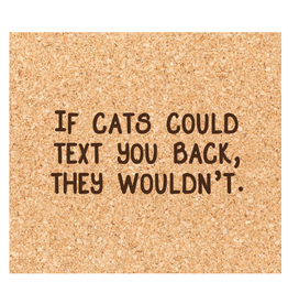 Ellembee Cork Coaster, Cat Text