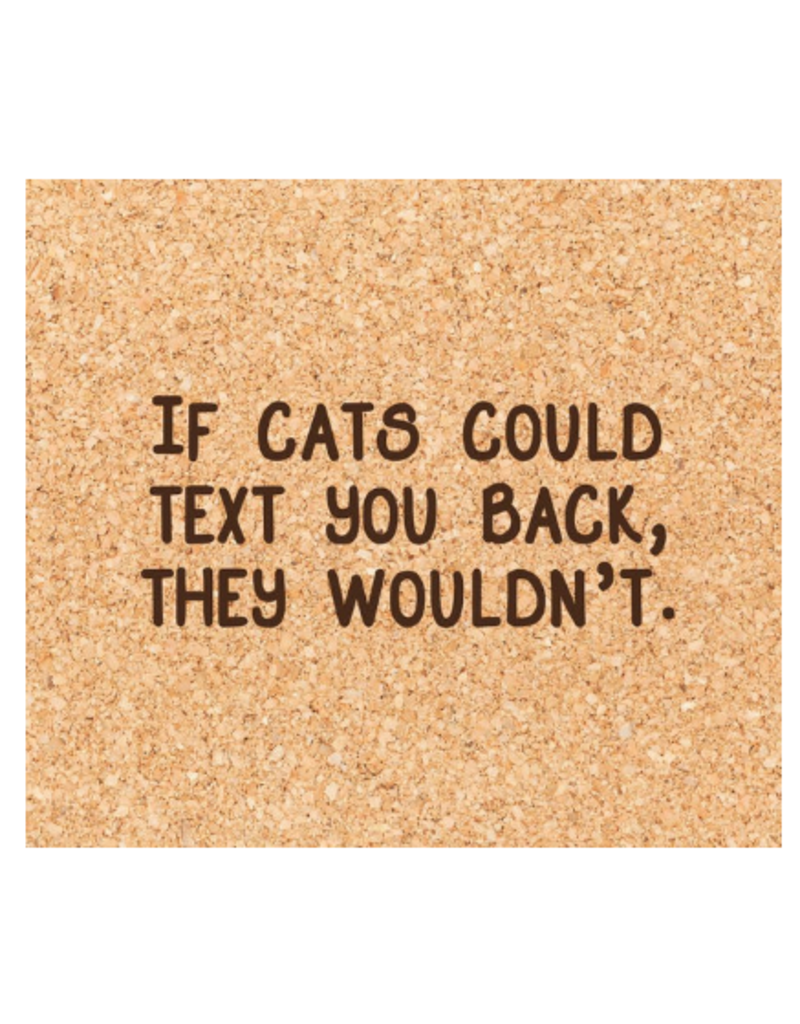 Ellembee Cork Coaster, Cat Text
