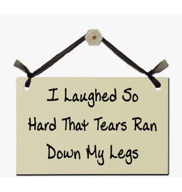 Sign Laughed So Hard