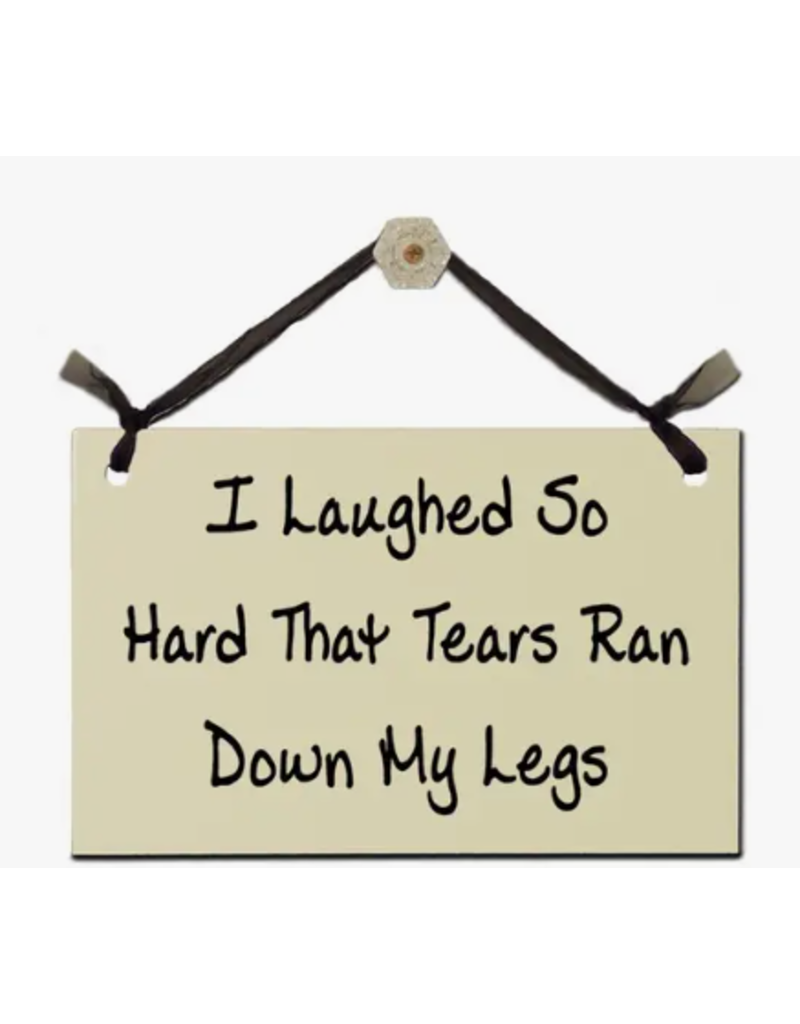 Sign Laughed So Hard