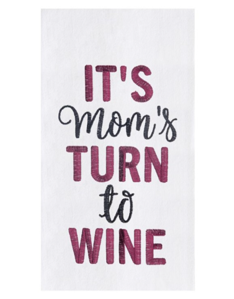 C and F Home Mother's Day Towel, Mom's Turn to Wine, floursack