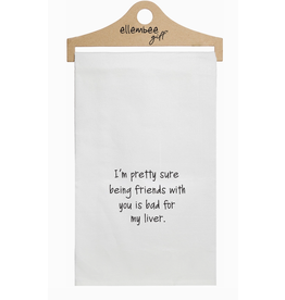 Ellembee Floursack Towel, Being Friends Bad for My Liver