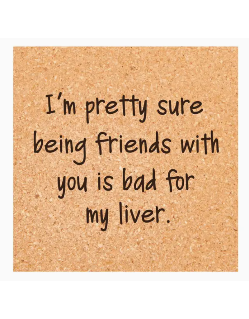 Ellembee Cork Coaster, Bad for Liver