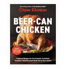 Beer Can Chicken Cookbook by Steve Raichlen