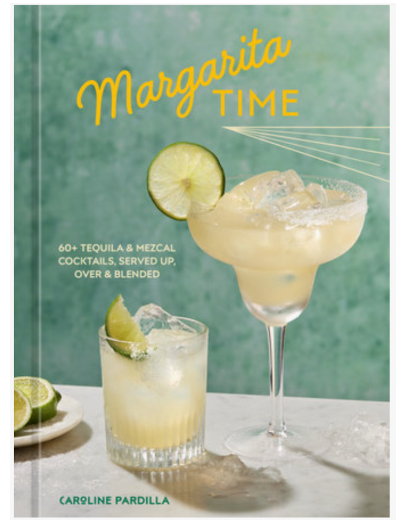 Margarita Time Cookbook by Caroline Pardilla