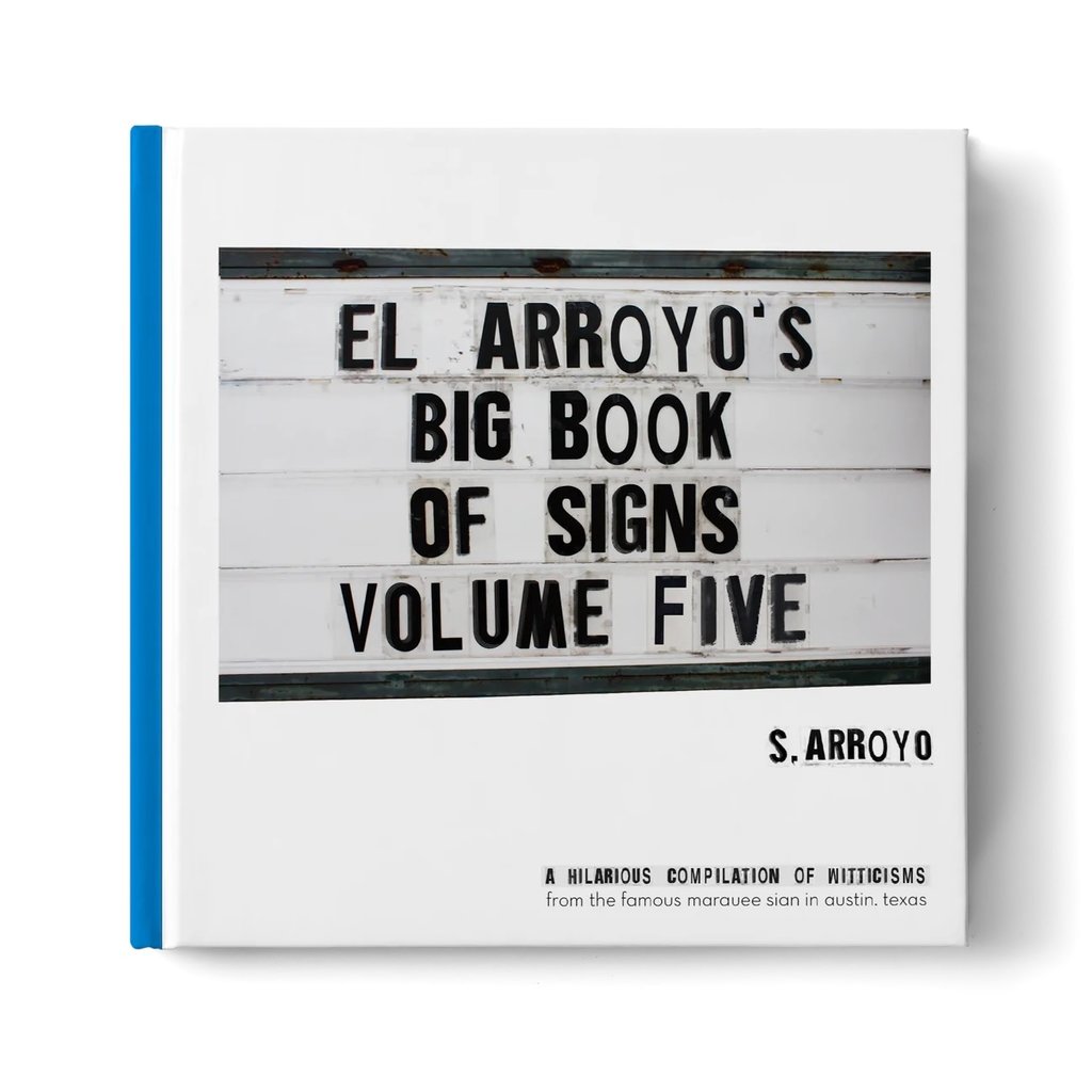 El Arroyo El Arroyo's Big Book of Signs Volume Five