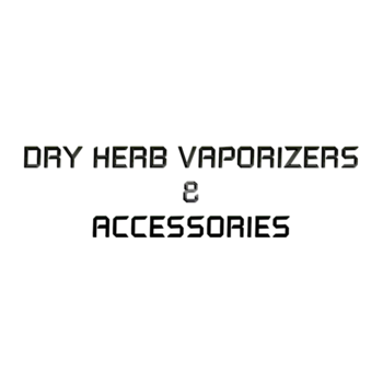 Dry-Herb Vaporizers & Accessories