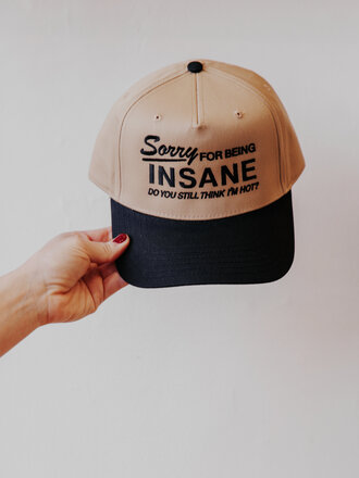 RAW AND REBELLIOUS SORRY FOR BEING INSANE TRUCKER HAT