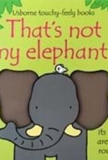 That's Not My Elephant by Fiona Watt