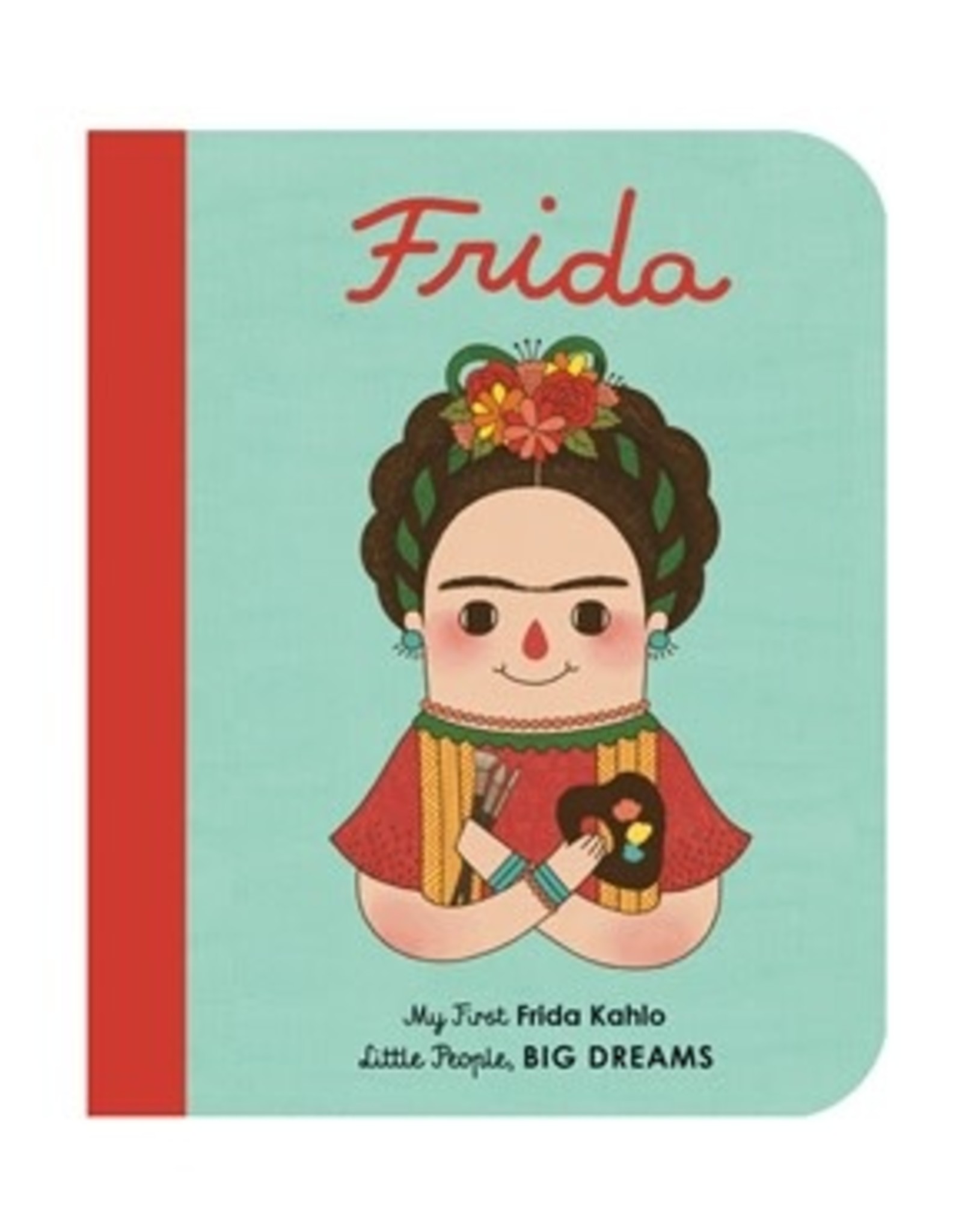 My First Frida Kahlo by Maria Isabel Sanchez Vegara and Gee Fan Eng