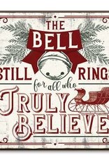 The Bell Still Rings for All Who Truly Believe Chunky, 6" by 6"