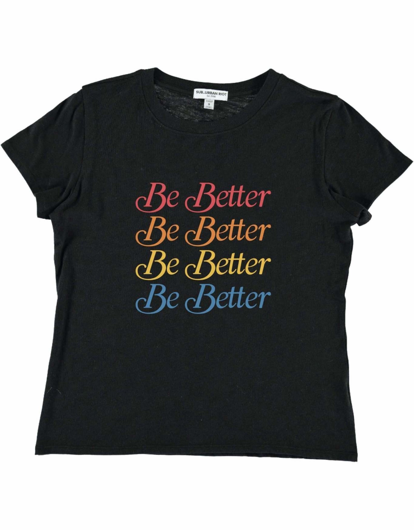 Sub_Urban Riot Be Better Loose Tee