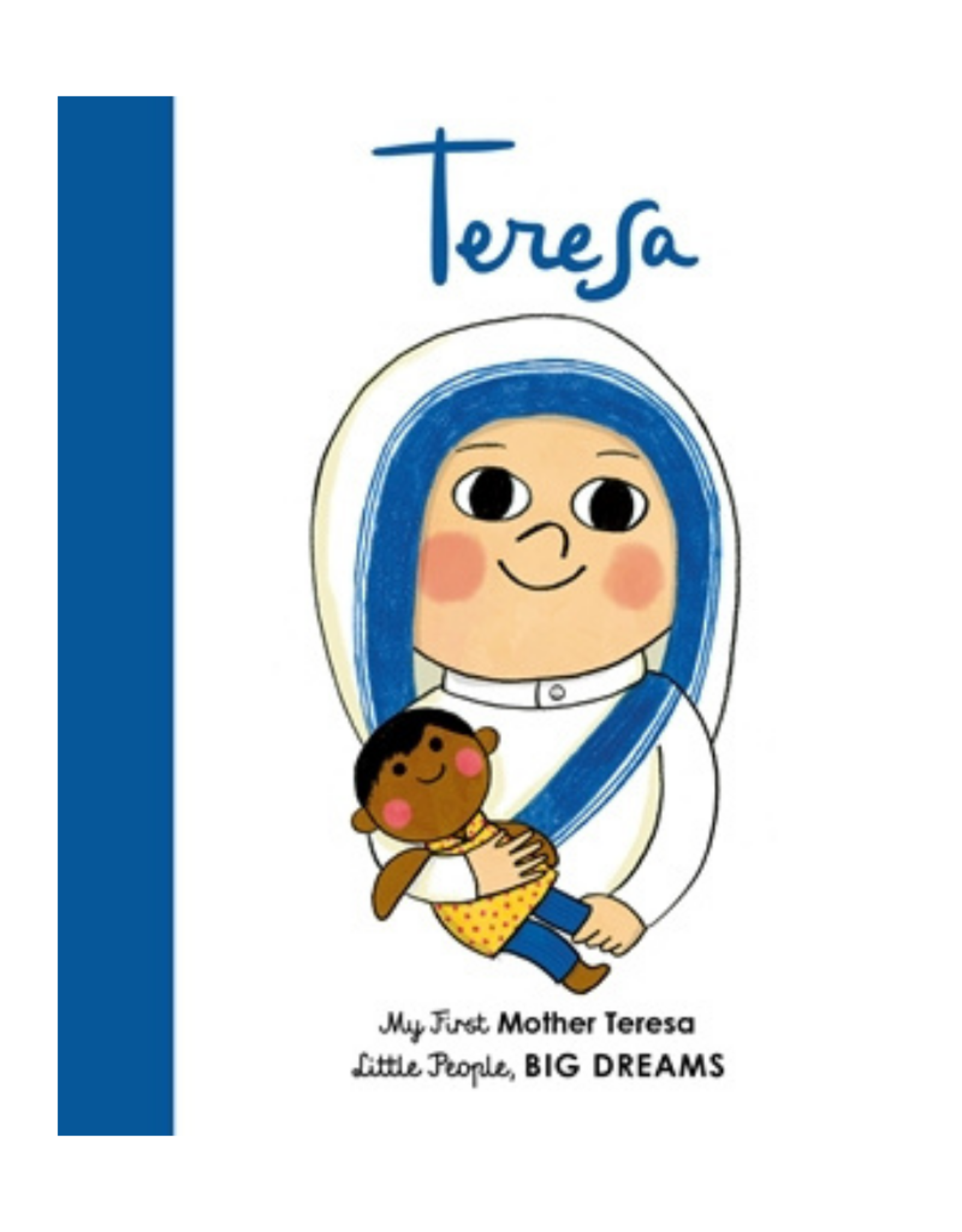 My First Mother Teresa by Isabel Sanchez Vegara and Natascha Rosenberg