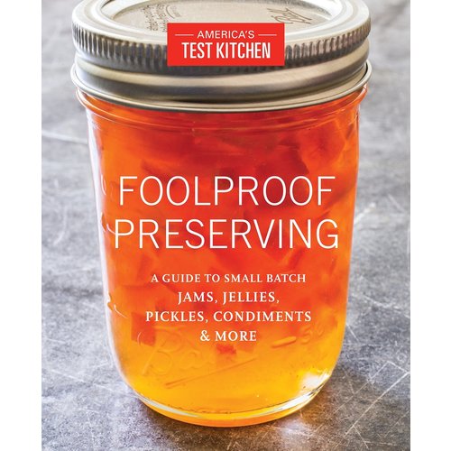 Penguin Random House Foolproof Preserving (America’s Test Kitchen) Penguin Random House Foolproof Preserving (America’s Test Kitchen)