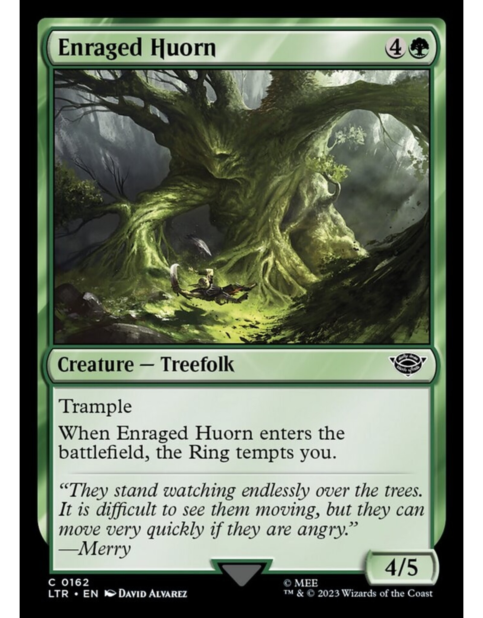 Enraged Huorn  (LTR)