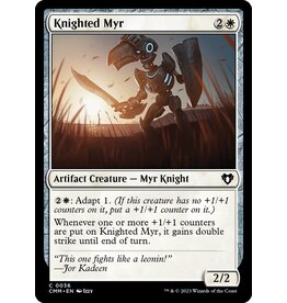 Magic Knighted Myr  (CMM)