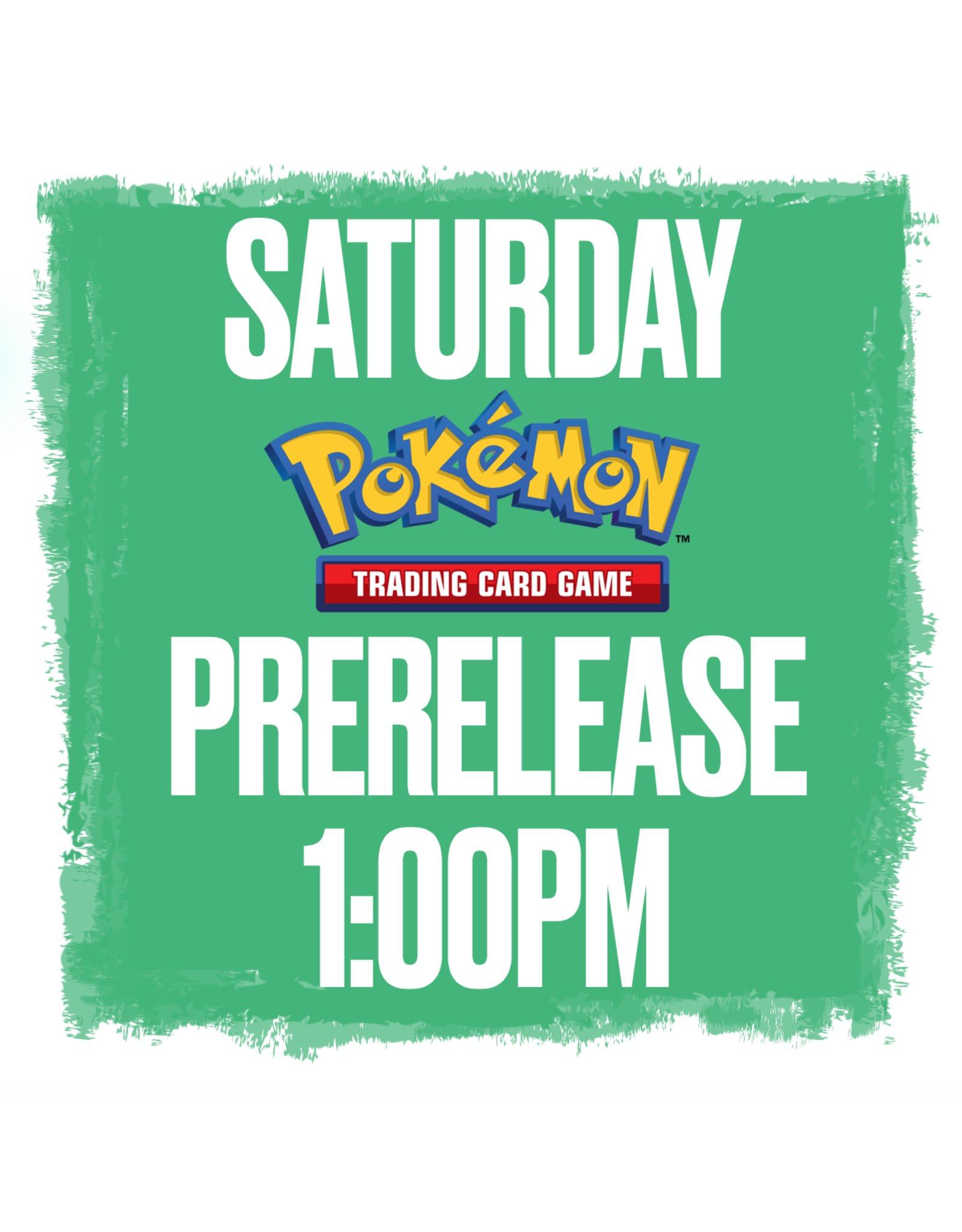 Events Saturday @ 1:00 Pokemon Prerelease! (November 1st @ 1:00)