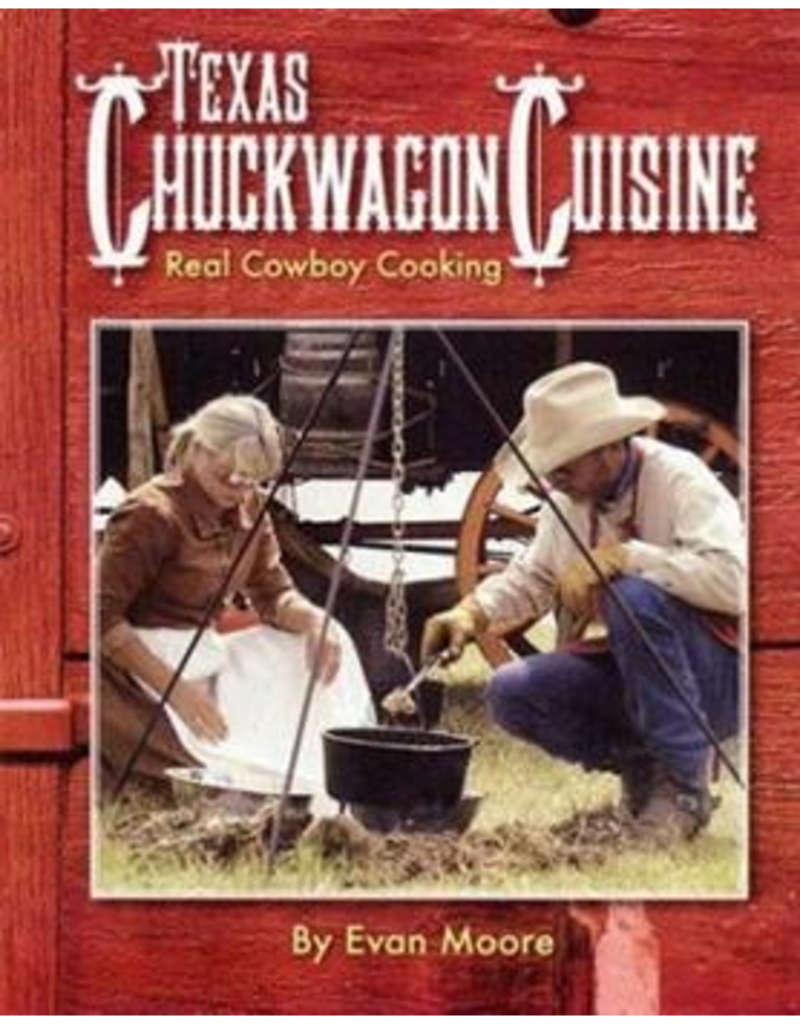 Texas Chuckwagon Cuisine - cookbook