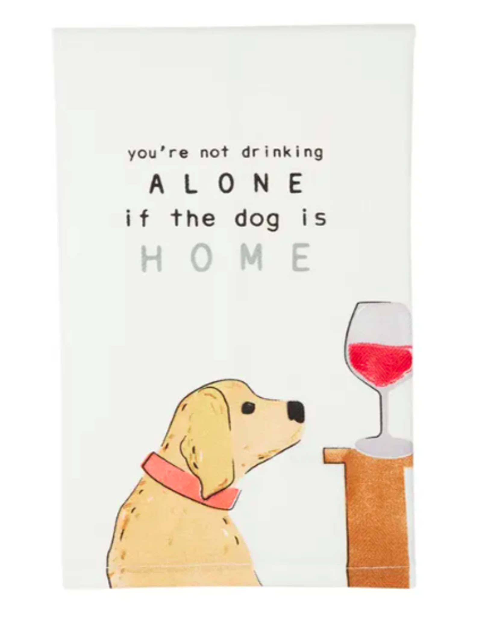 You're Not Drinking Alone if the Dog Is Home!