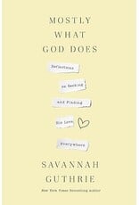 Mostly What God Does