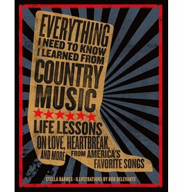 Everything I Know I Learned From Country Music