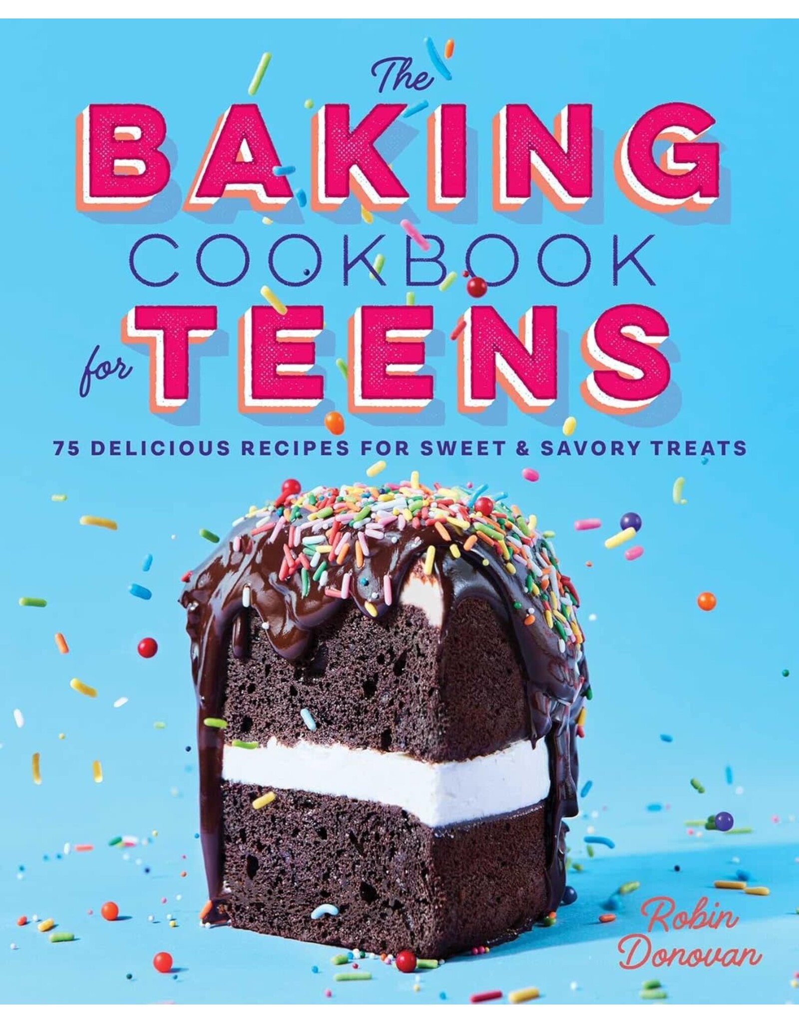 The  Baking Cookbook For Teens