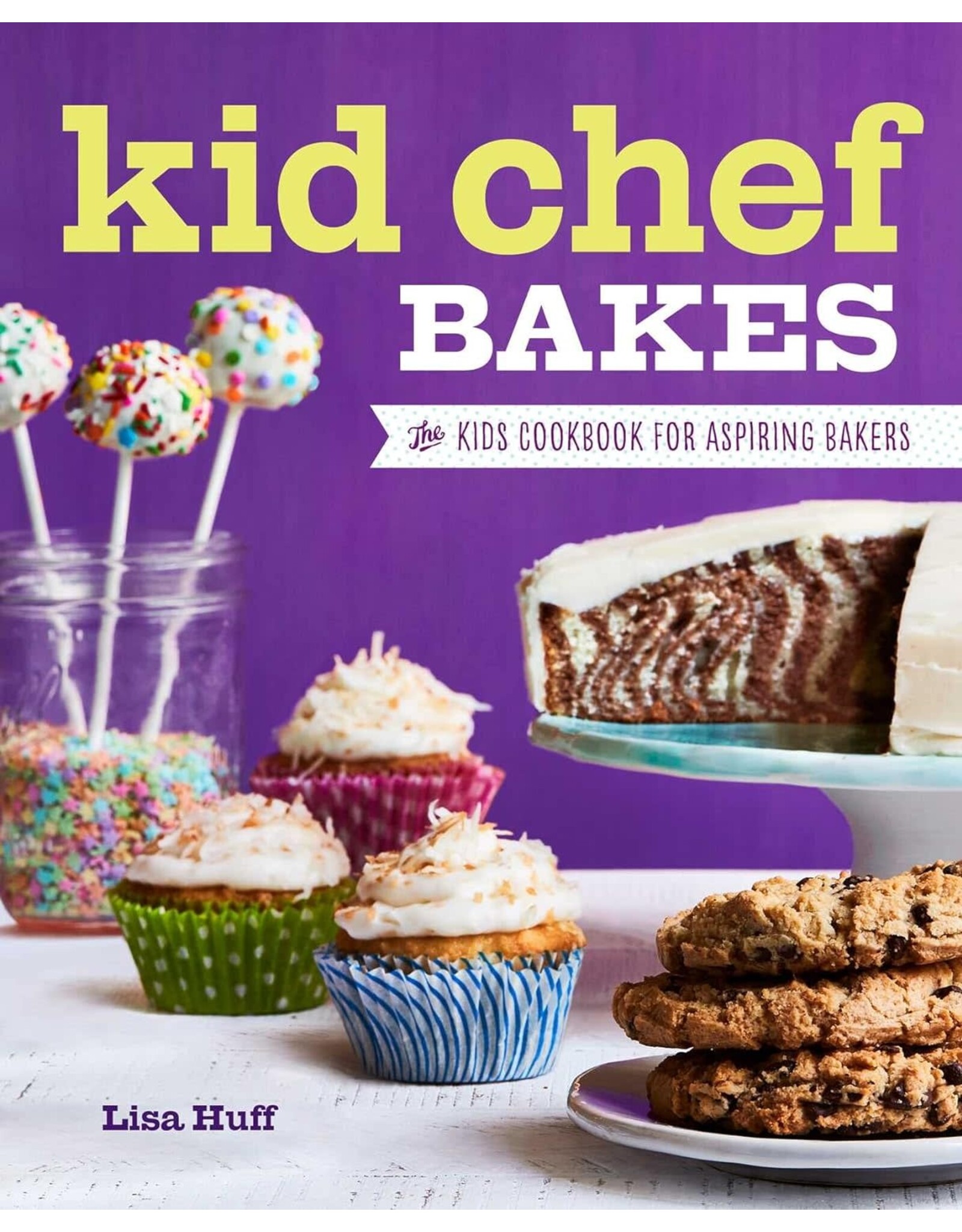 Kid Chef Bakes The Kids Cookbook for Aspiring Bakers