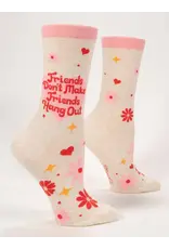 Blue Q Friends Don't Make Friends Hang Out Crew Socks