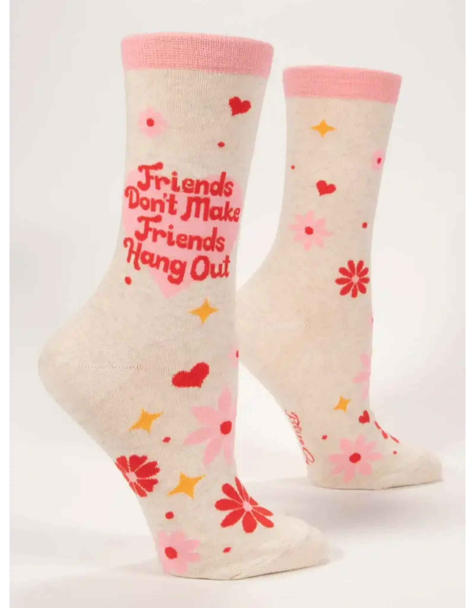 Blue Q Friends Don't Make Friends Hang Out Crew Socks