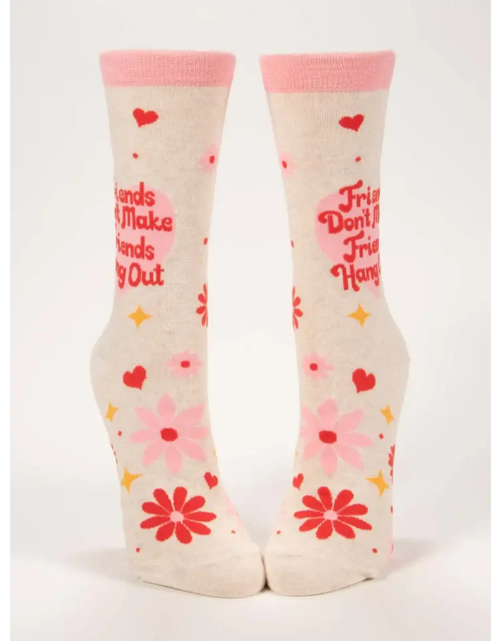 Blue Q Friends Don't Make Friends Hang Out Crew Socks