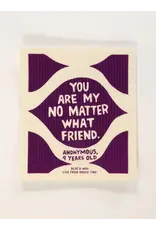 You are My No Matter What Friend. Swedish Dishcloth