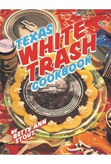 Texas White Trash Cookbook