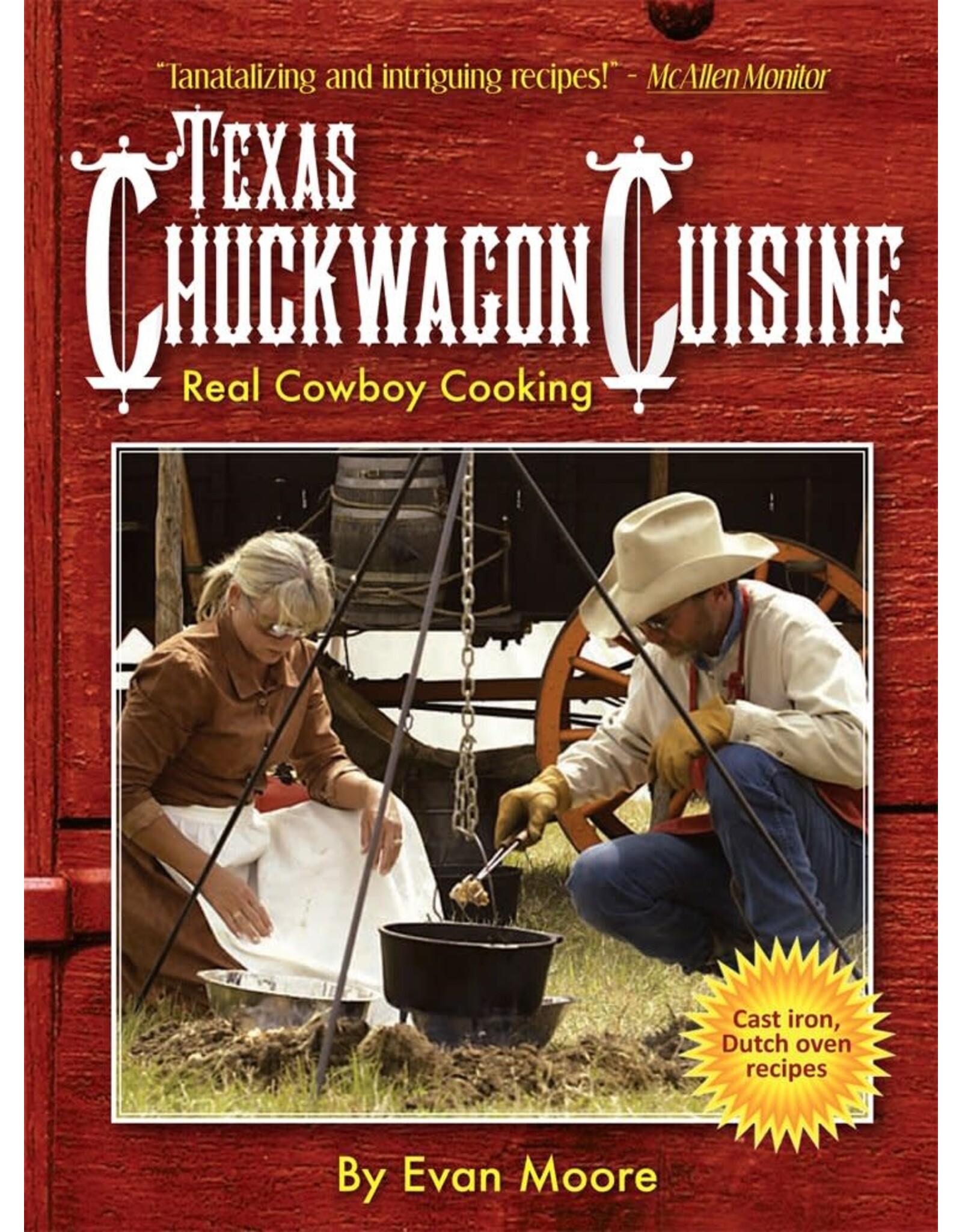 Texas Chuckwagon Cuisine: Cast-Iron Dutch Oven Recipes