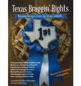 Texas Braggin' Rights: Winning Recipes of the Best Texas Cook-Offs