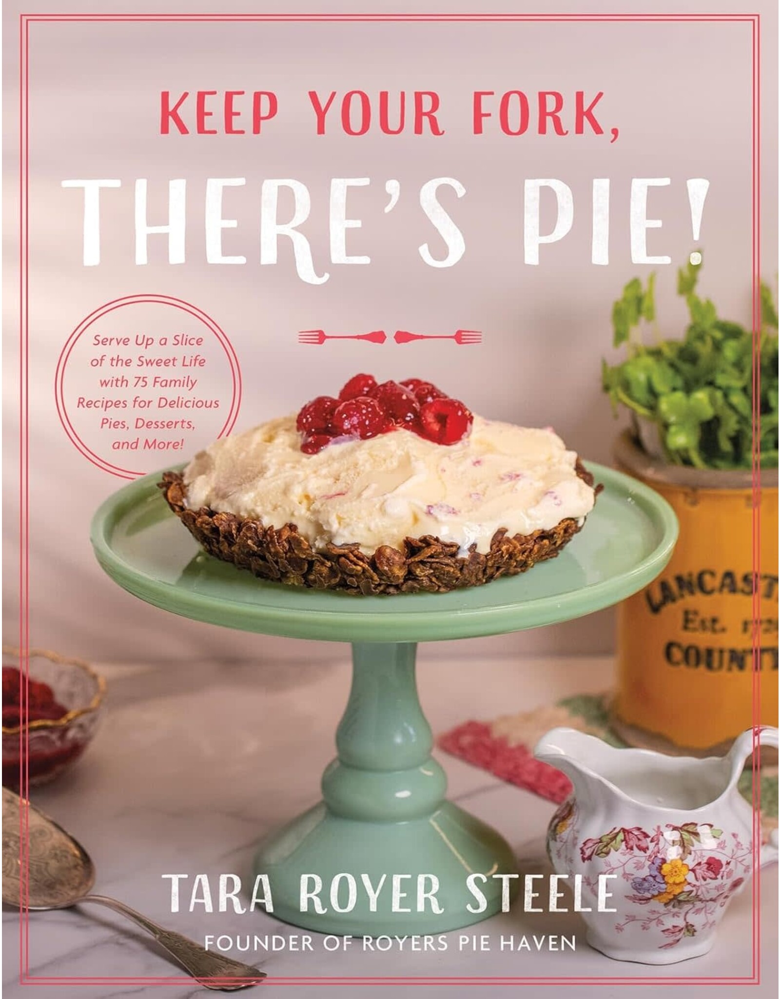 Keep Your Fork There's Pie Cookbook