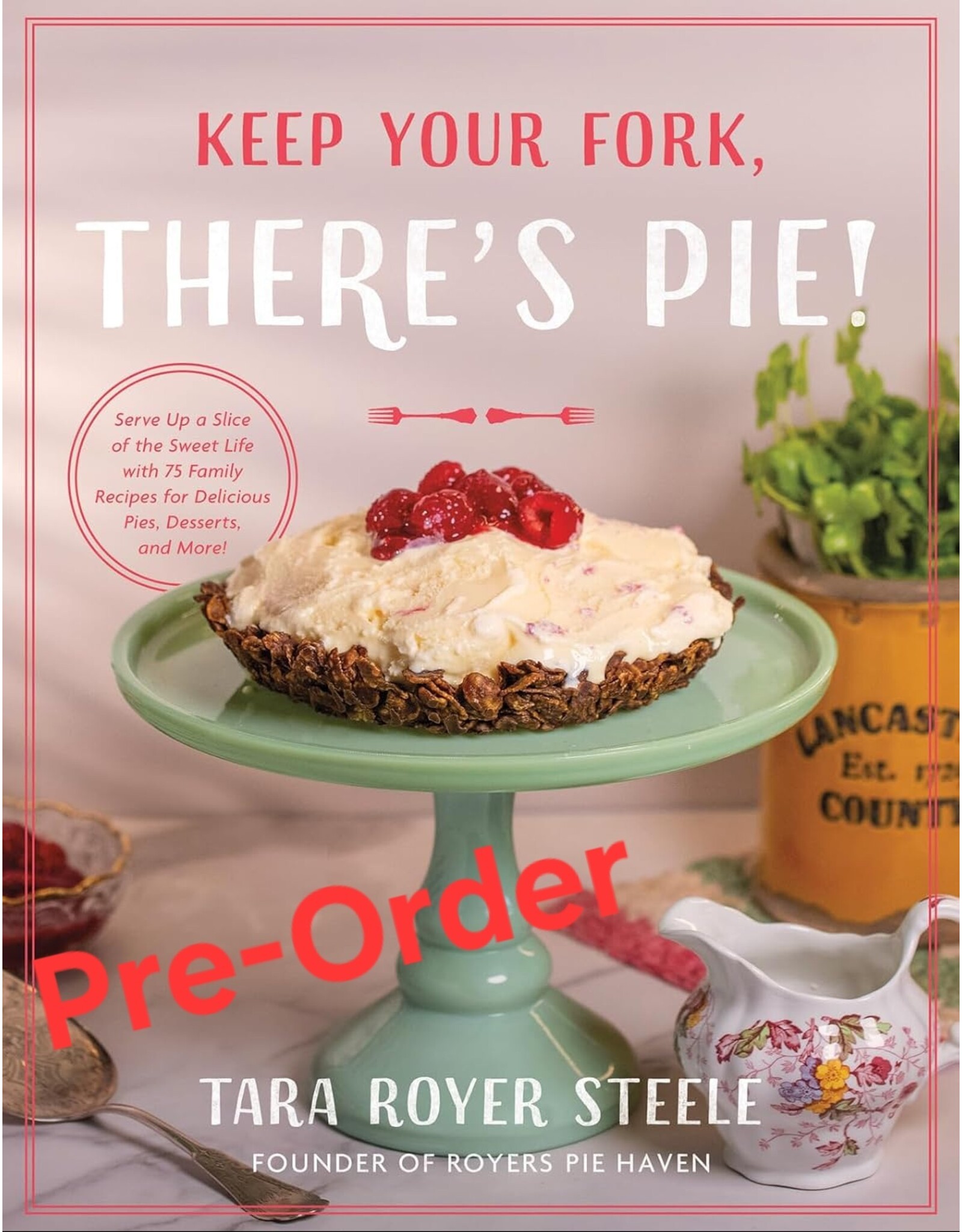 Keep Your Fork There's Pie Cookbook