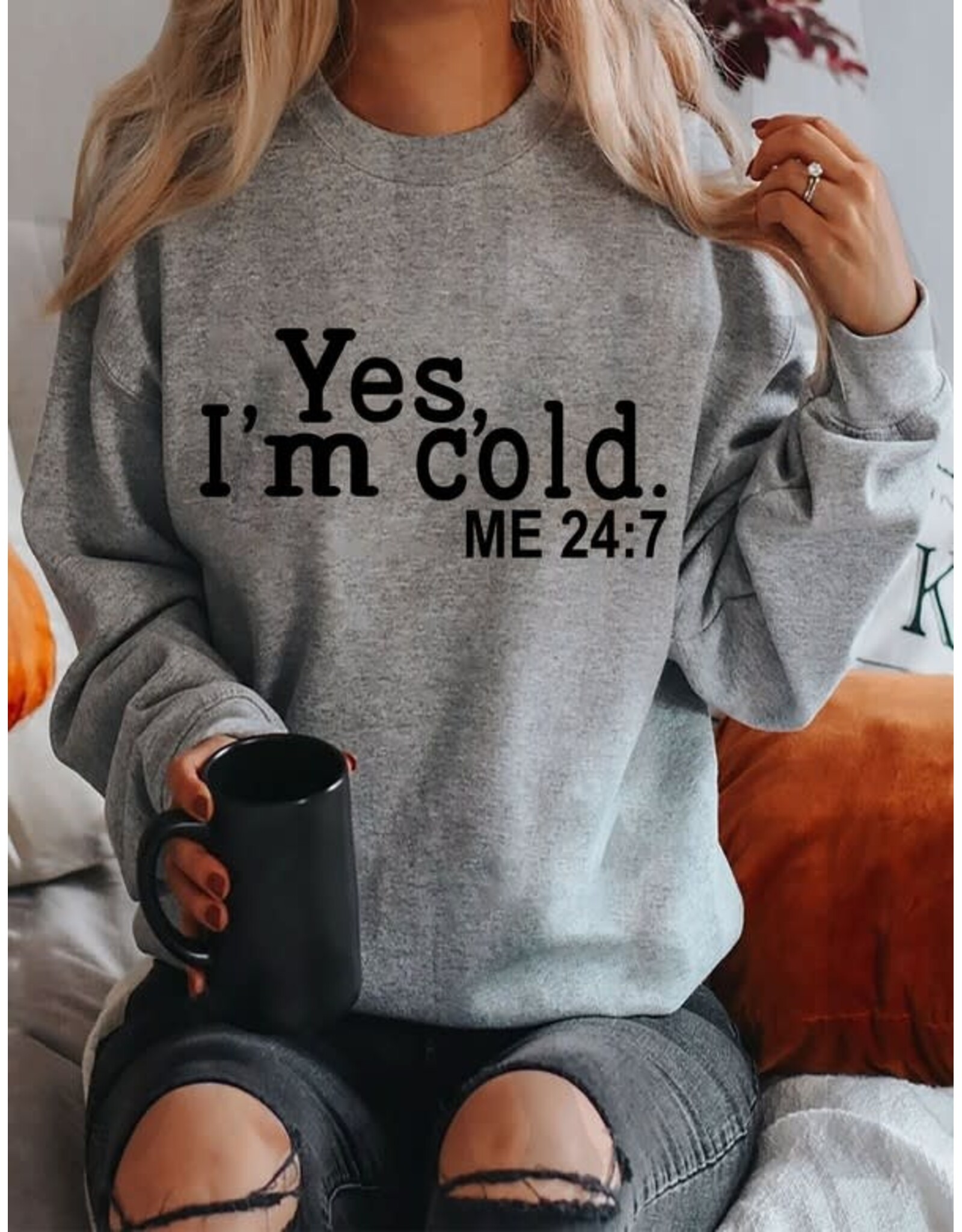 Yes I'm Cold, Me 24:7 Unisex Crewneck Fleece Sweatshirt