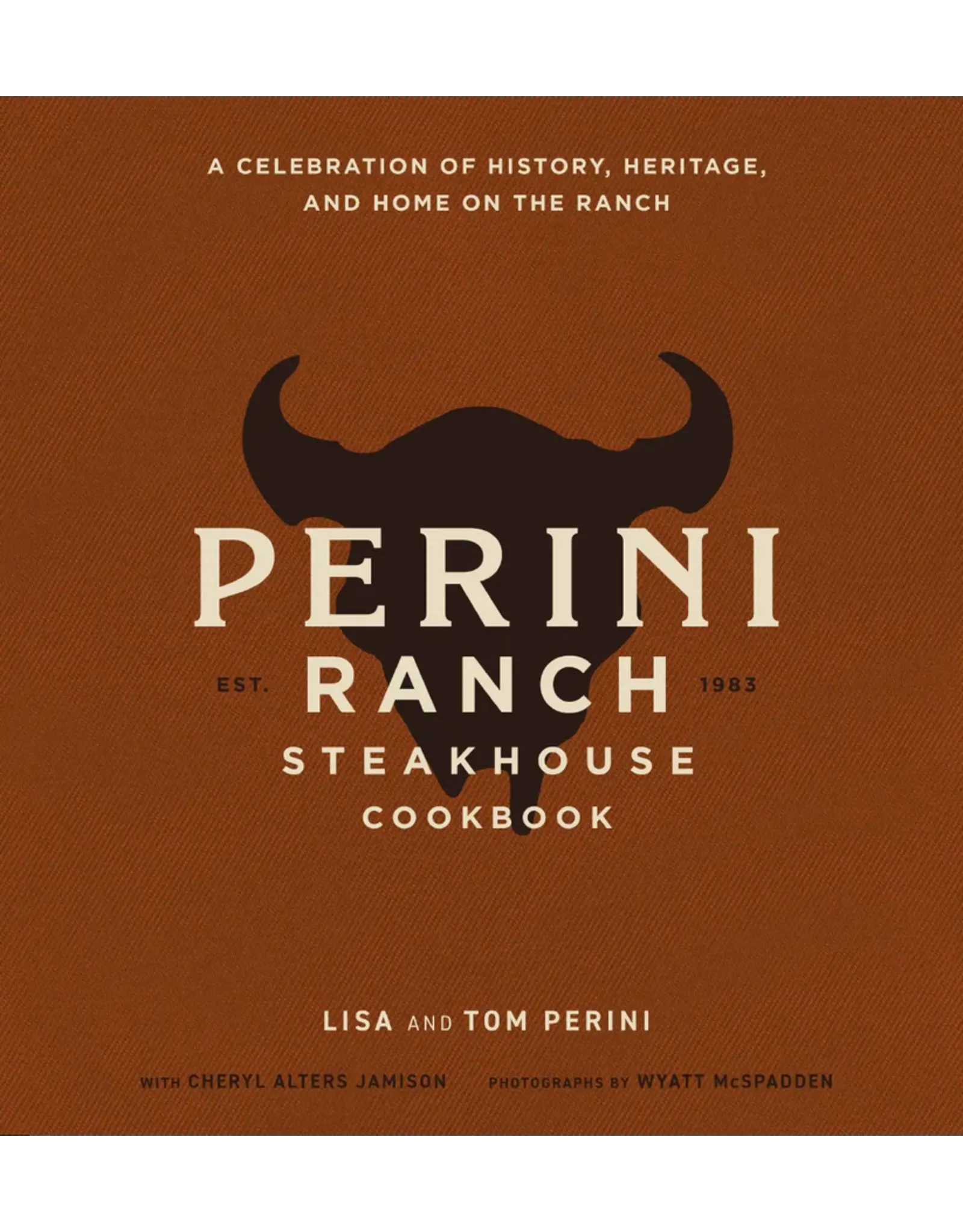 Perini Ranch Perini Ranch Steakhouse Cookbook